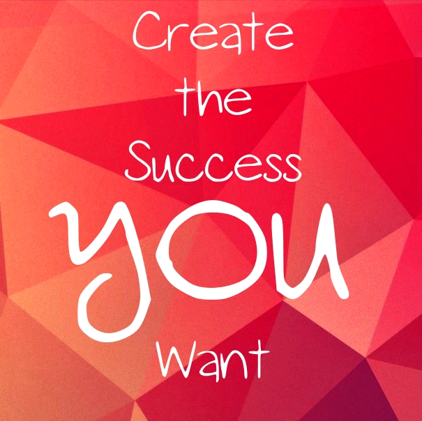 Create the Success You Want LaKeisha Hankins